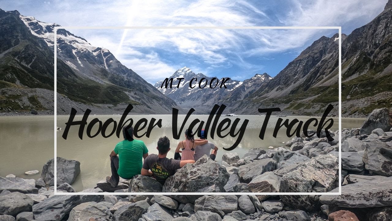 Hiking New Zealand – Hooker Valley Track