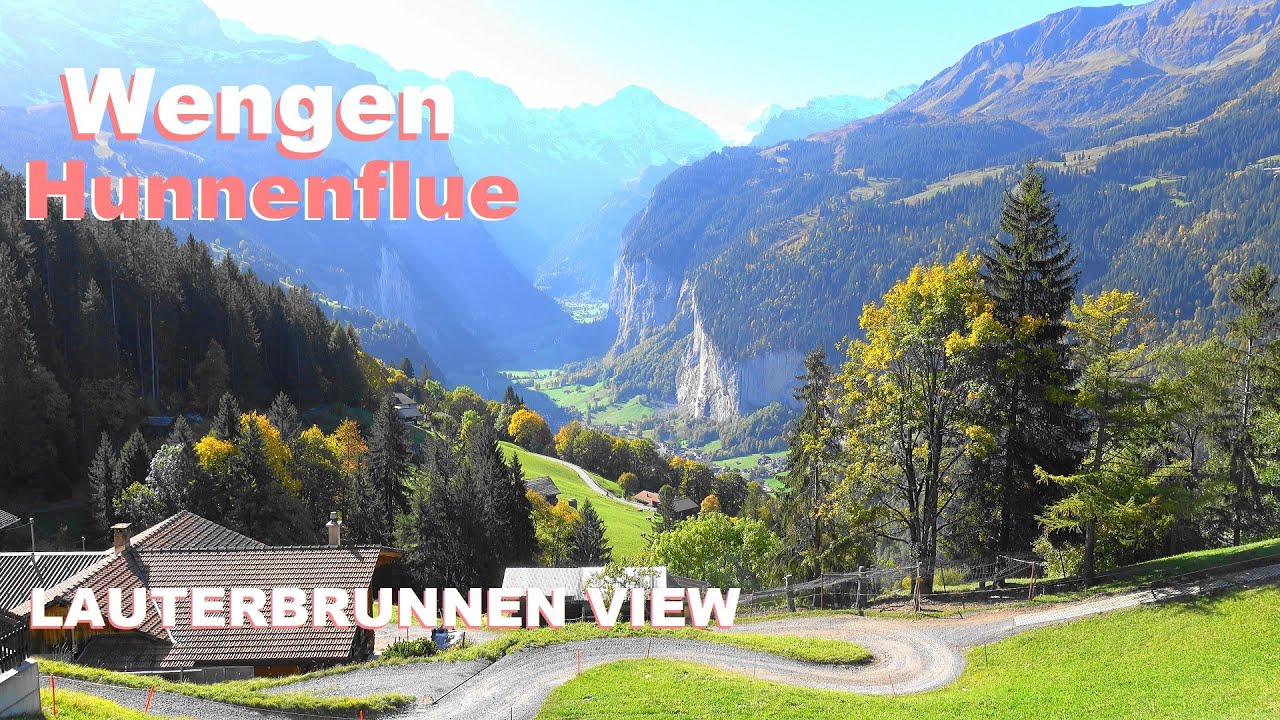 SWITZERLAND – Suiza – HIKING WENGEN TO HUNNENFLUE – LAUTERBRUNNEN VIEW – Grindelwald – Engelberg