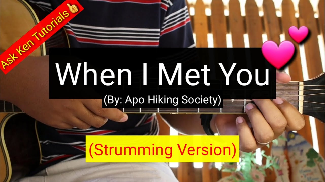 When I Met You – Apo Hiking Society Strumming Version No Capo