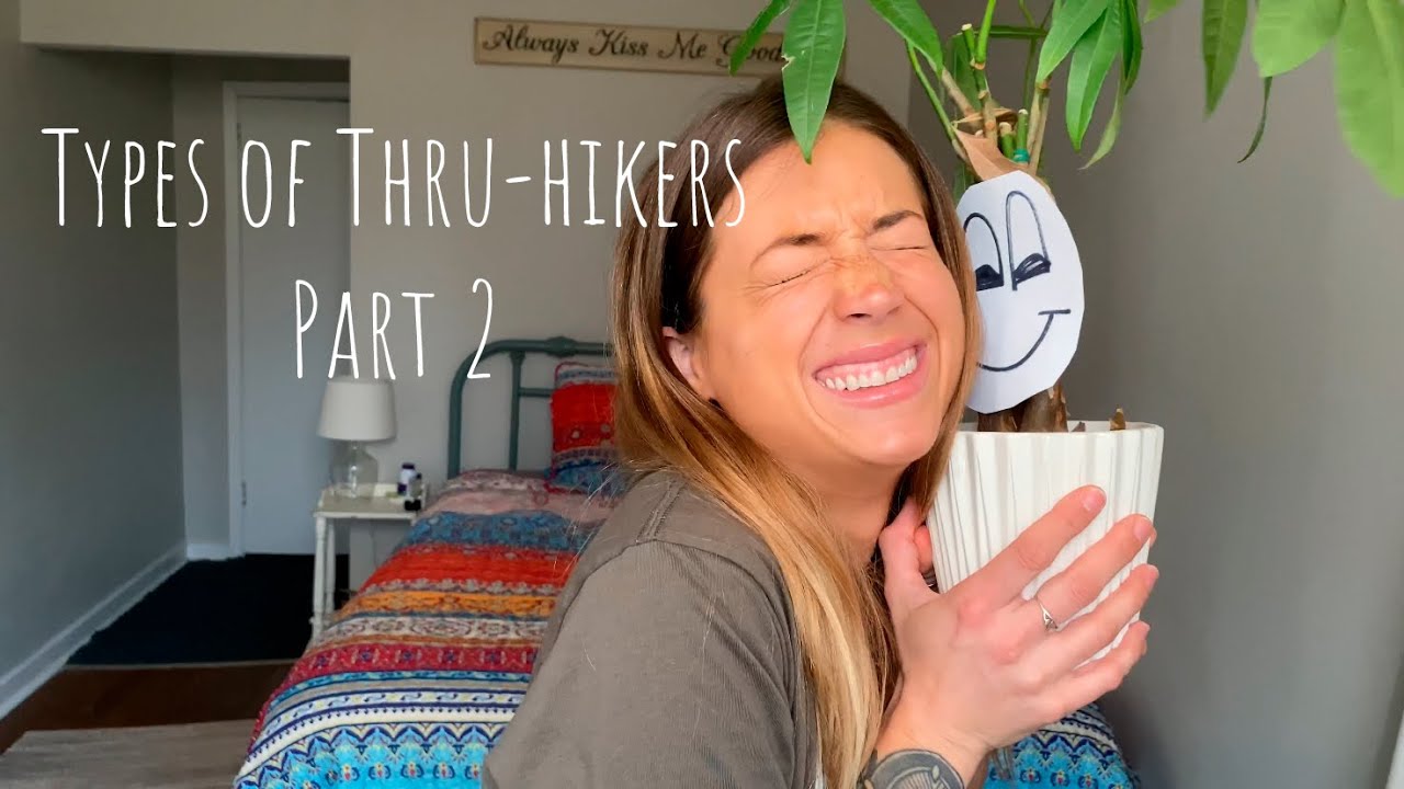 Types of Thru-Hikers Part 2