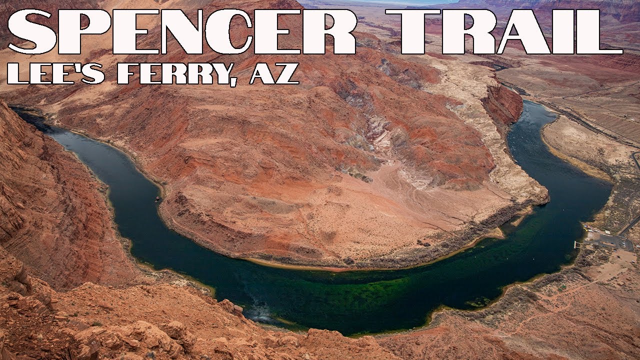 Hiking the Spencer Trail – Lee39s Ferry, Arizona