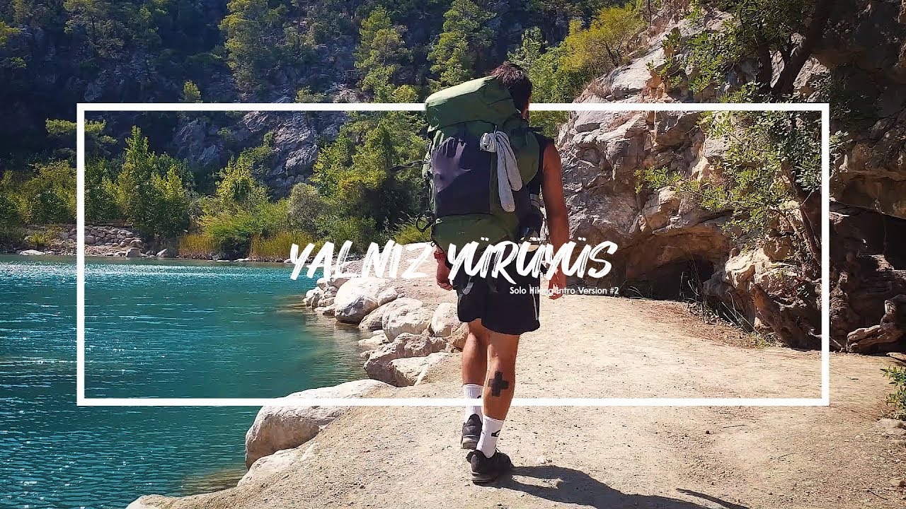 Yalnz Yry Intro Solo Hiking Version 2