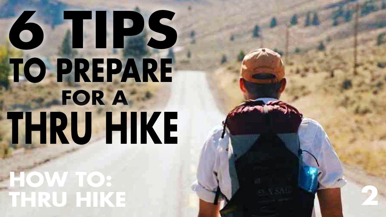 6 Tips to Prepare – How to Thru Hike ep2