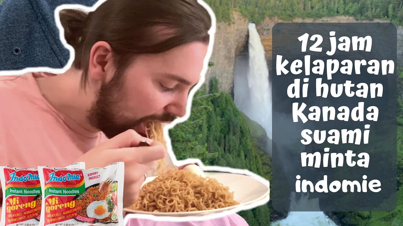 UNTUNG BAWA INDOMIE 12 JAM KELAPARAN HIKING DI HUTAN KANADA